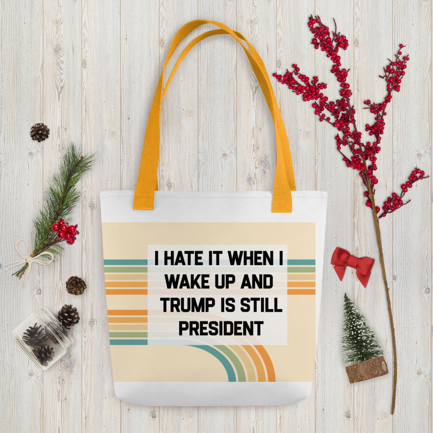I Hate It When I Wake Up And...Humorous Tote Bag