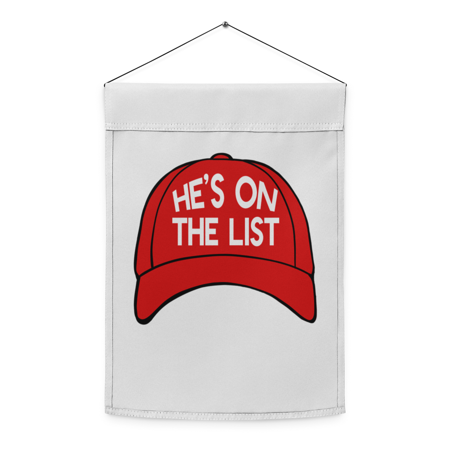 He's On The List Yard Flag