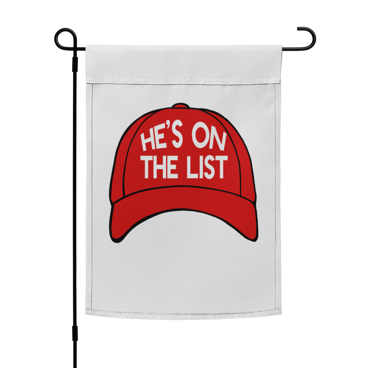 He's On The List Yard Flag