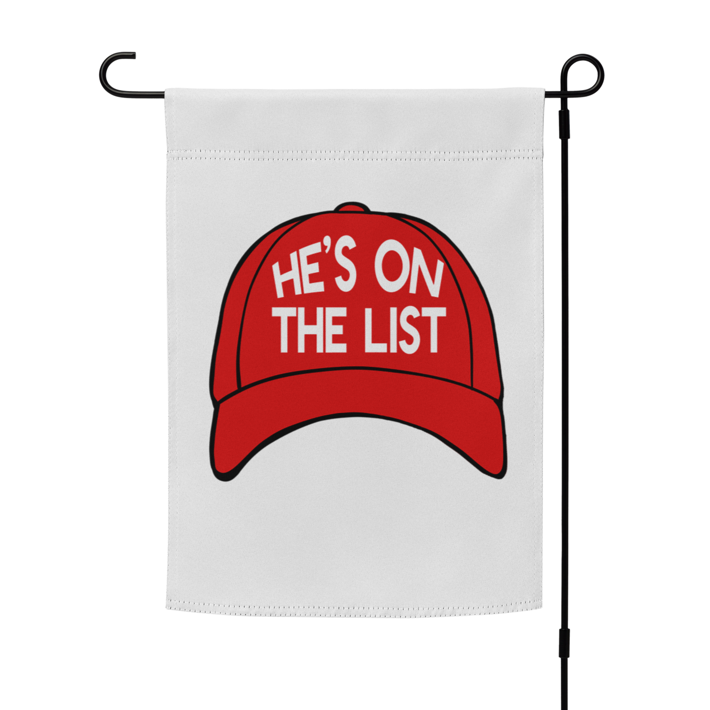 He's On The List Yard Flag