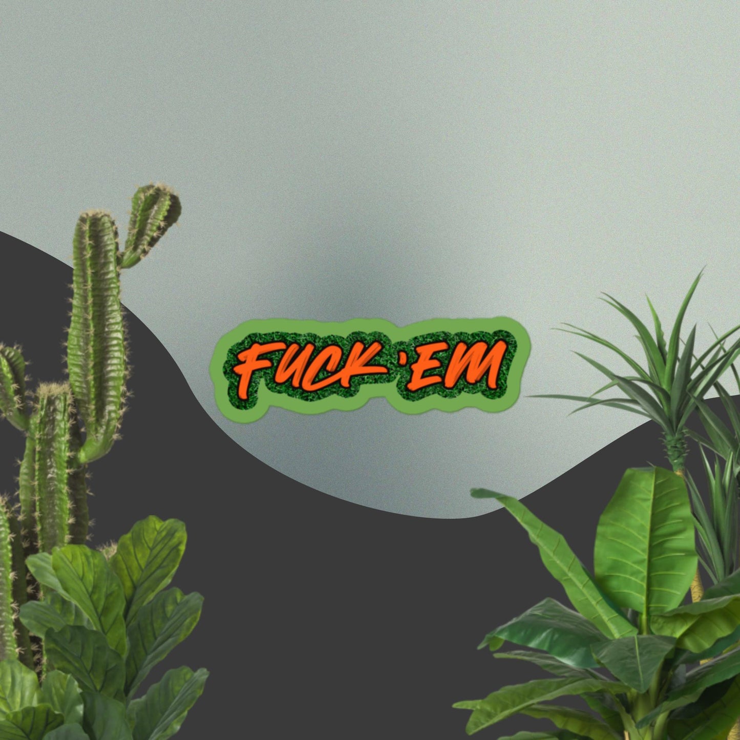 Grass Fuck'em sticker