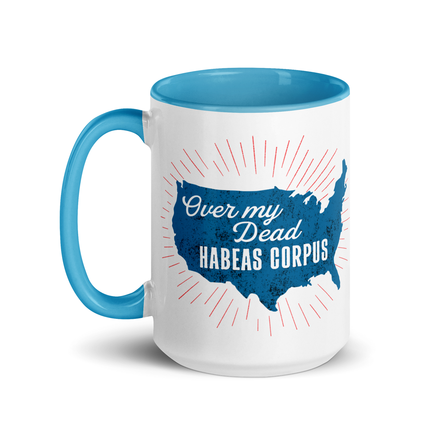 Over My Dead Habeas Corpus 15oz Mug