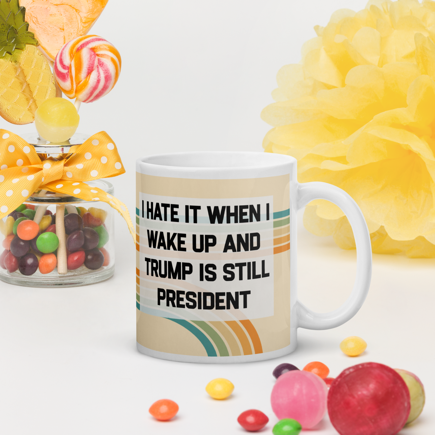 I Hate It When I Wake Up and Trump Is Still President Enamel Mug