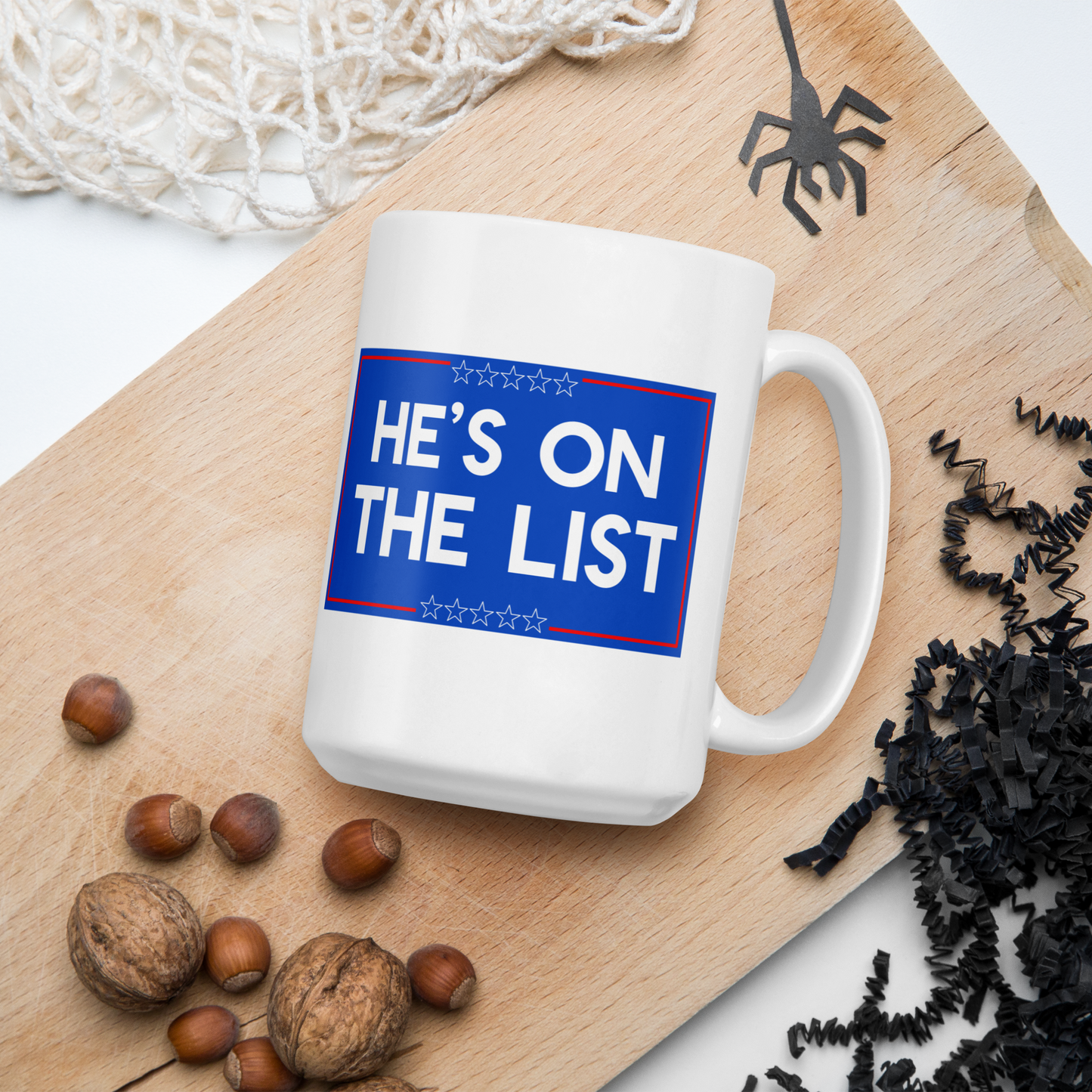 He's On The List Mug