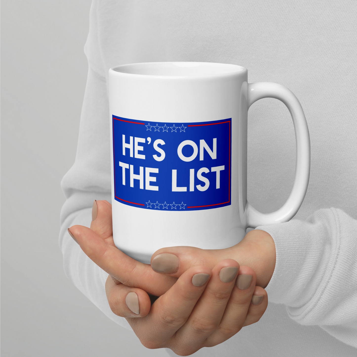 He's On The List Mug