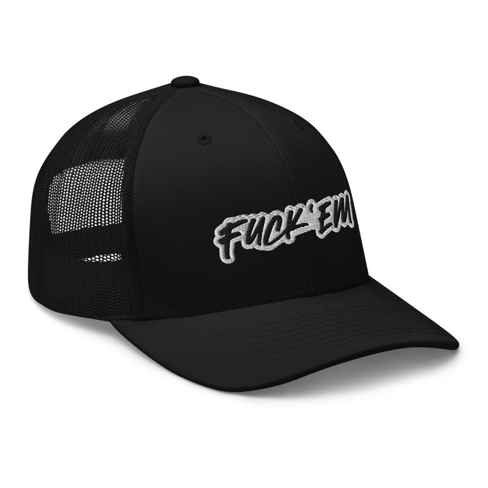 FUCK'EM Trucker Cap