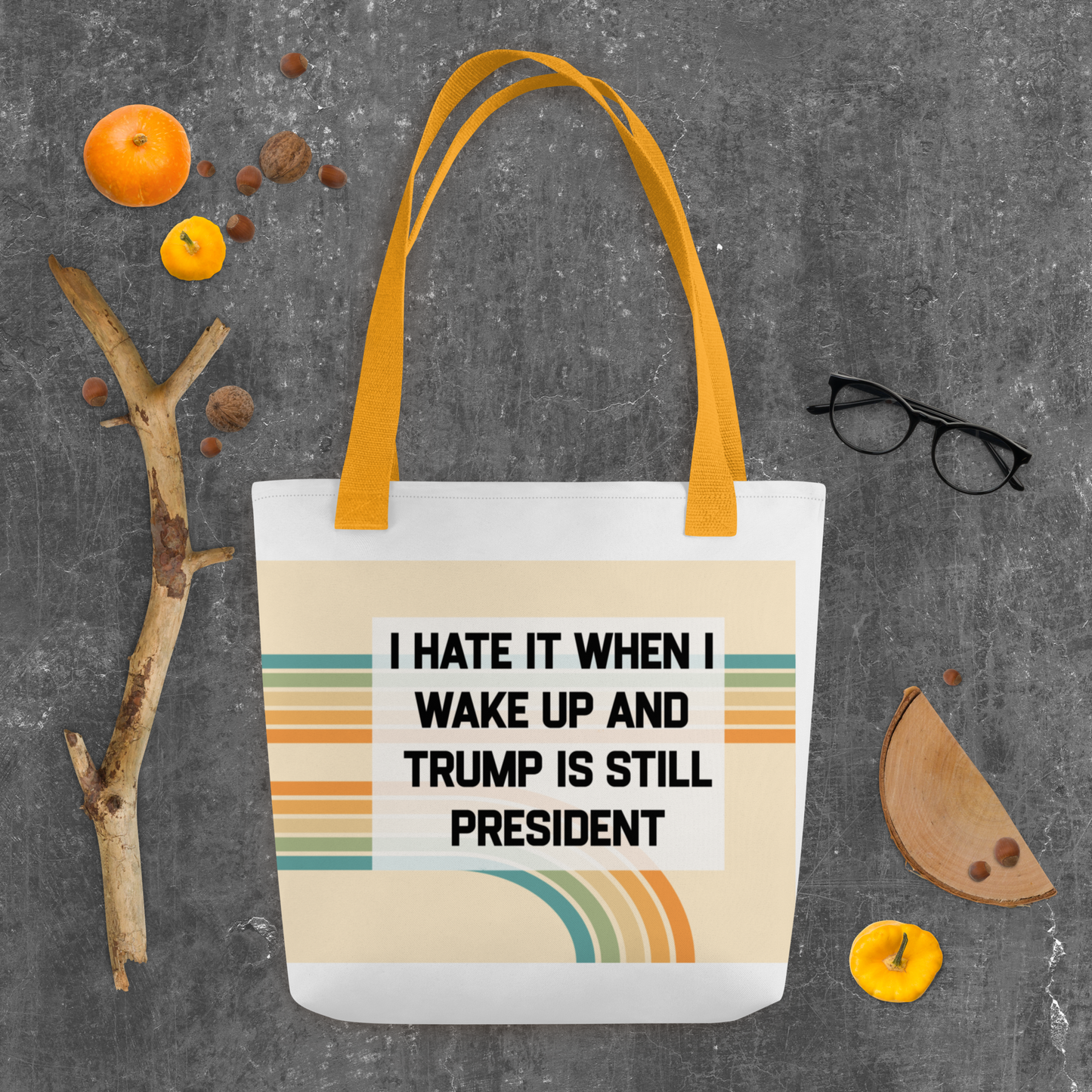 I Hate It When I Wake Up And...Humorous Tote Bag