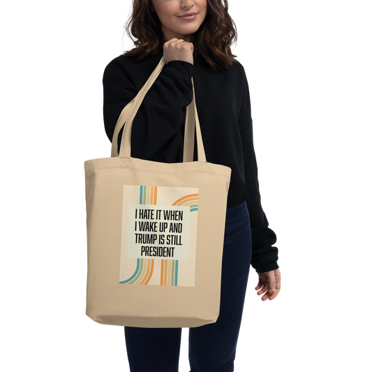 Hate It When I Wake Up... Tote Bag