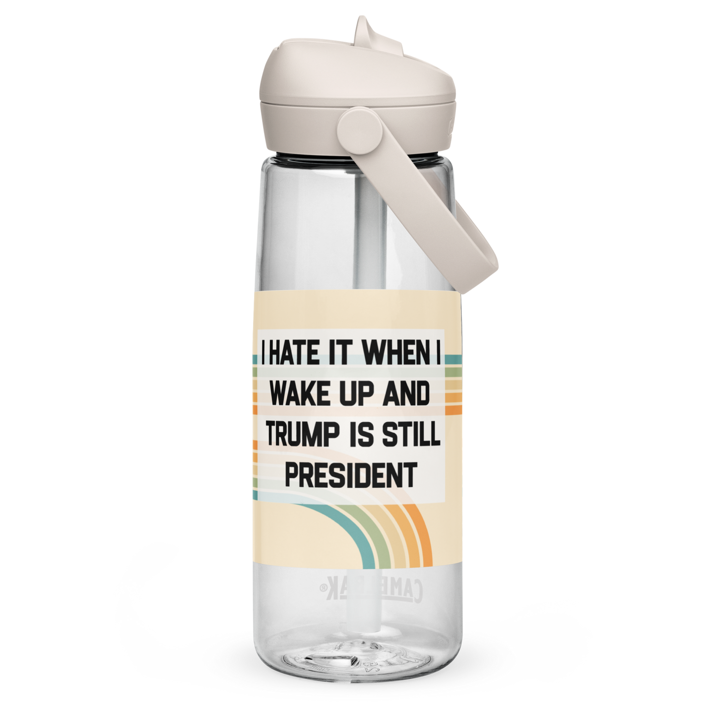 I Hate It When I Wake Up And...Flip straw water bottle