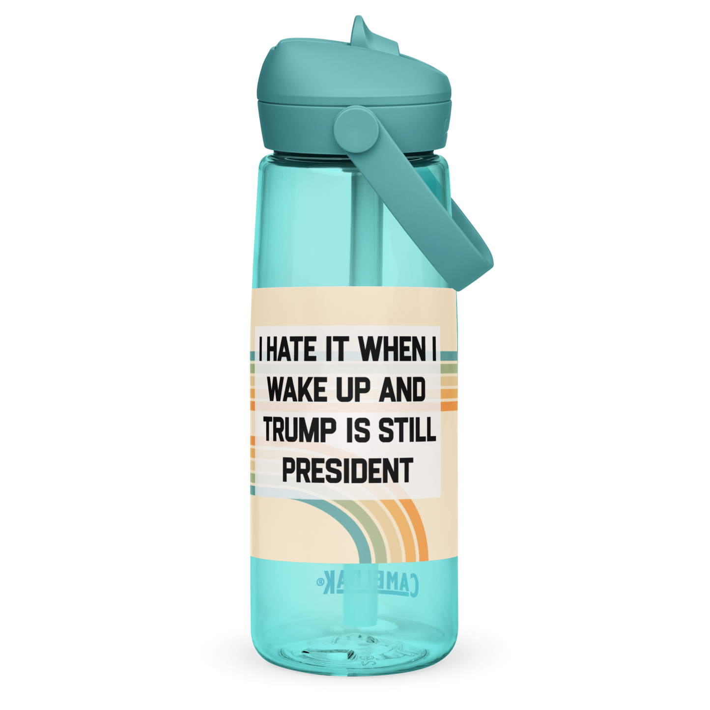 I Hate It When I Wake Up And...Flip straw water bottle