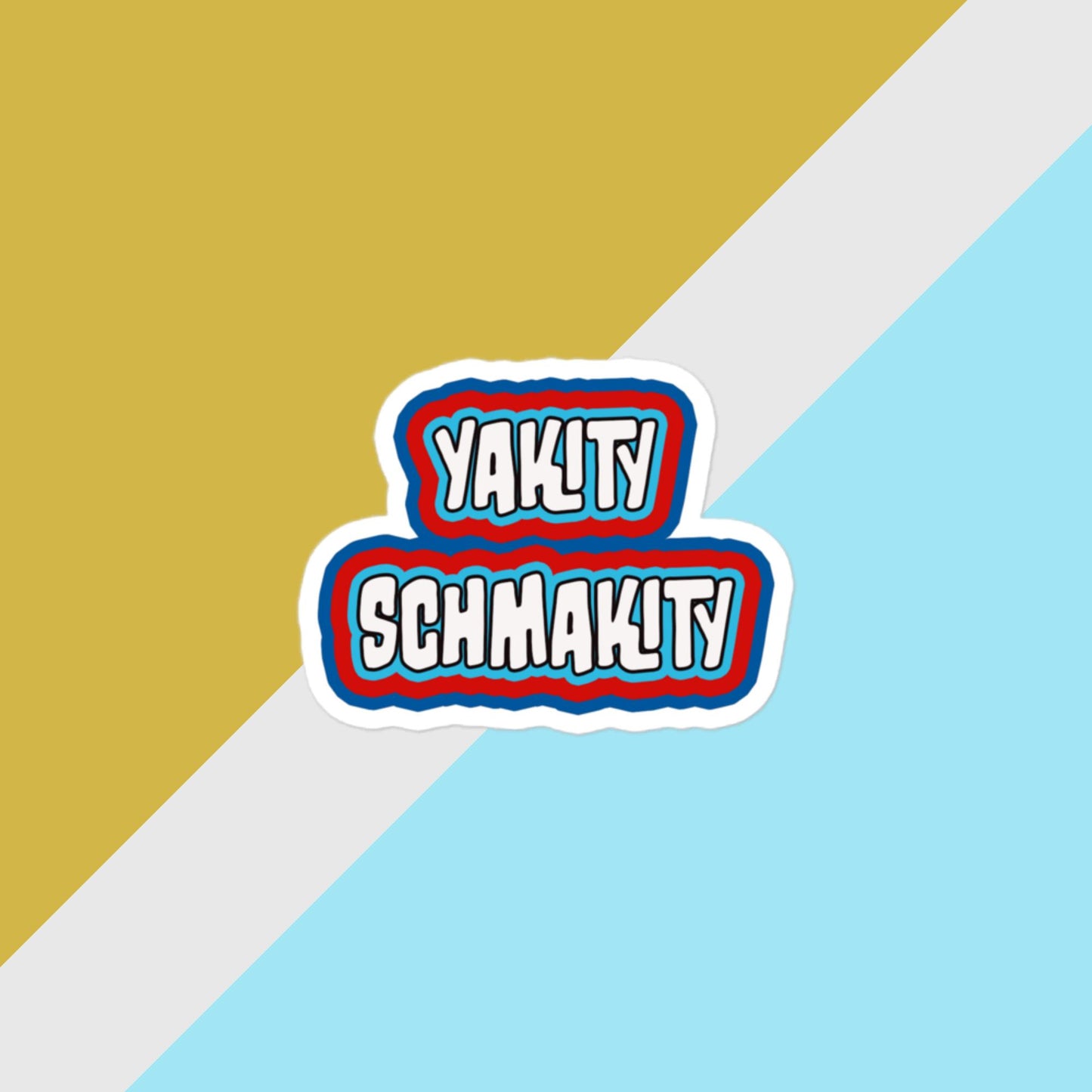 Yakity Schmakity Sticker