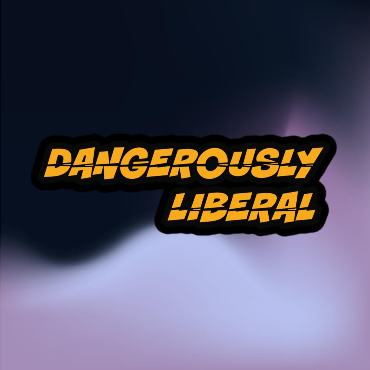 Dangerously Liberal Sticker