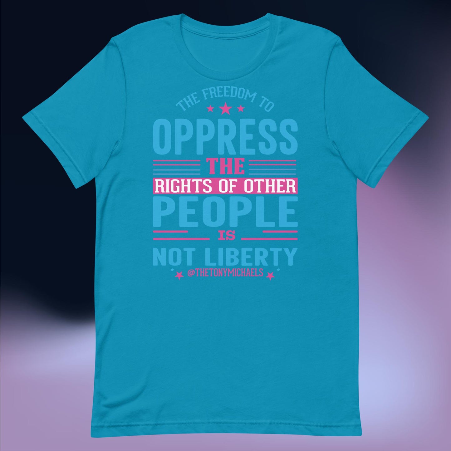 Unisex Freedom to Oppress Tee