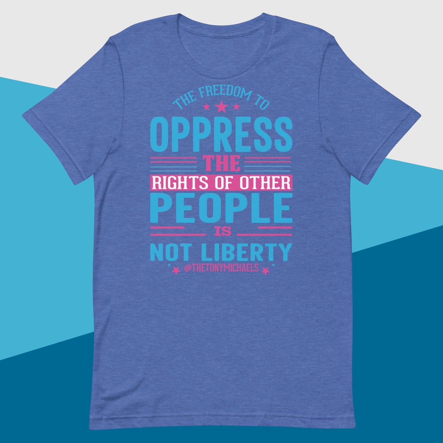 Unisex Freedom to Oppress Tee