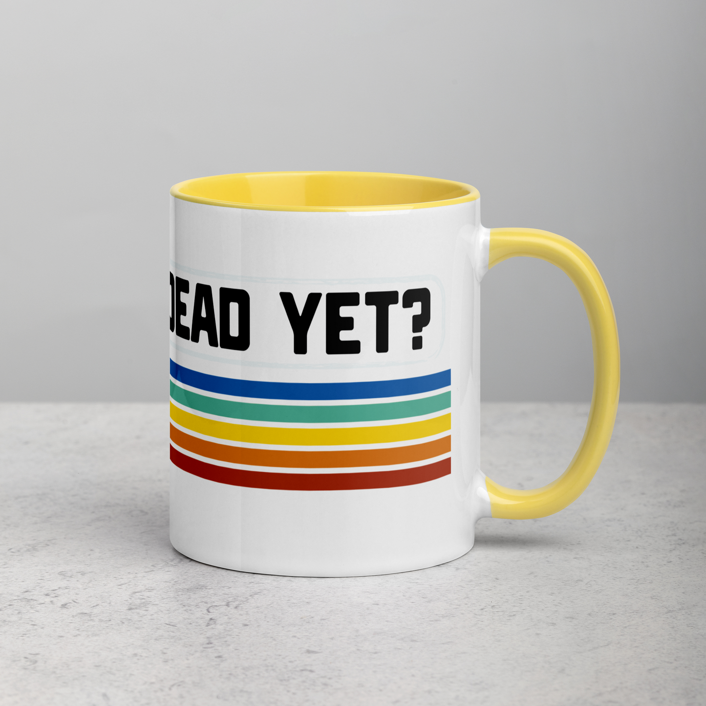 Is He Dead Yet? Rainbow Mug