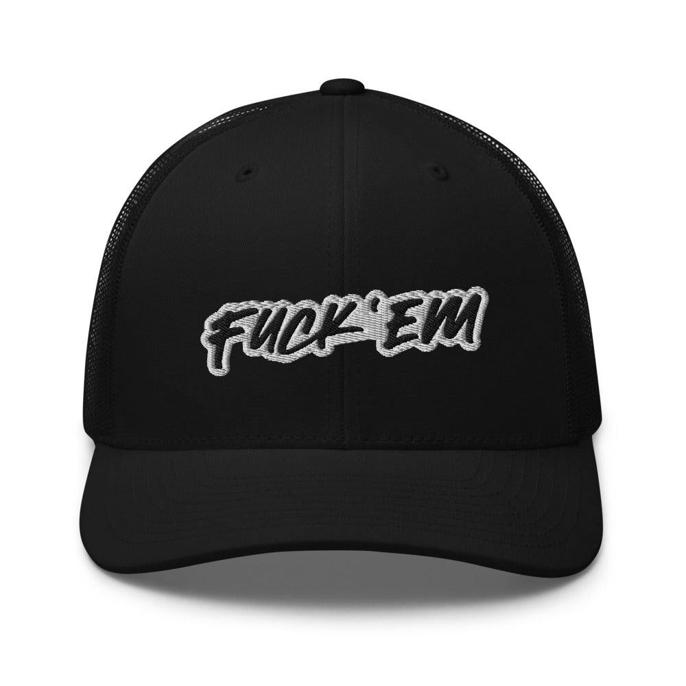 FUCK'EM Trucker Cap