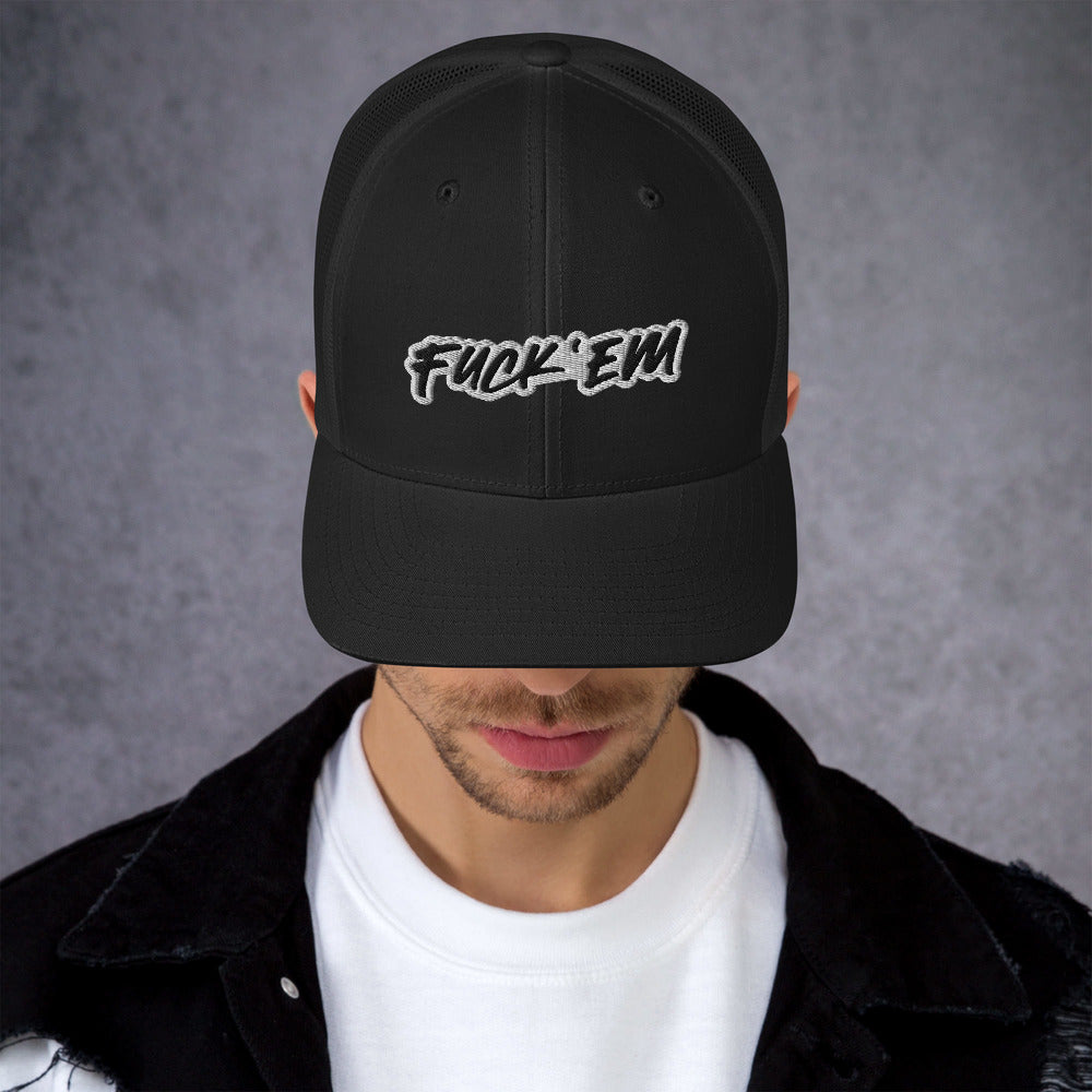 FUCK'EM Trucker Cap