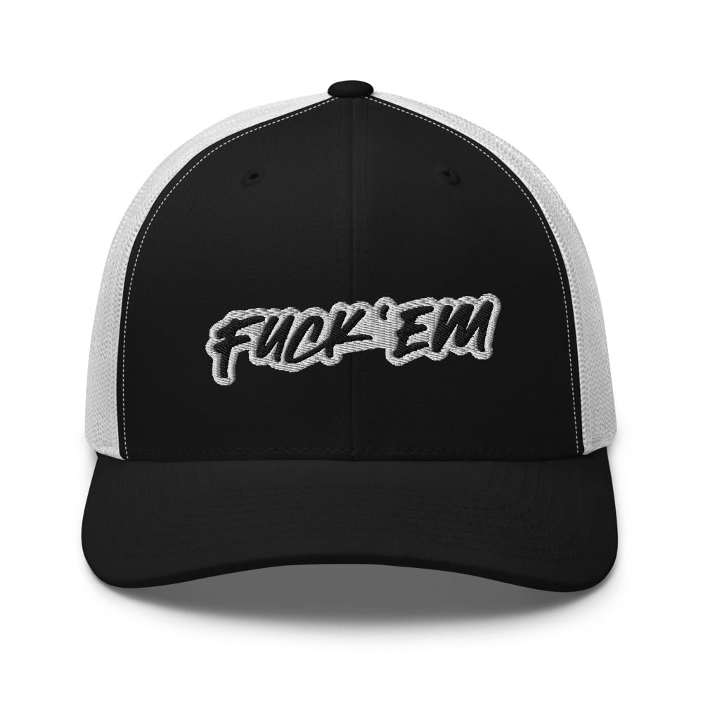 FUCK'EM Trucker Cap