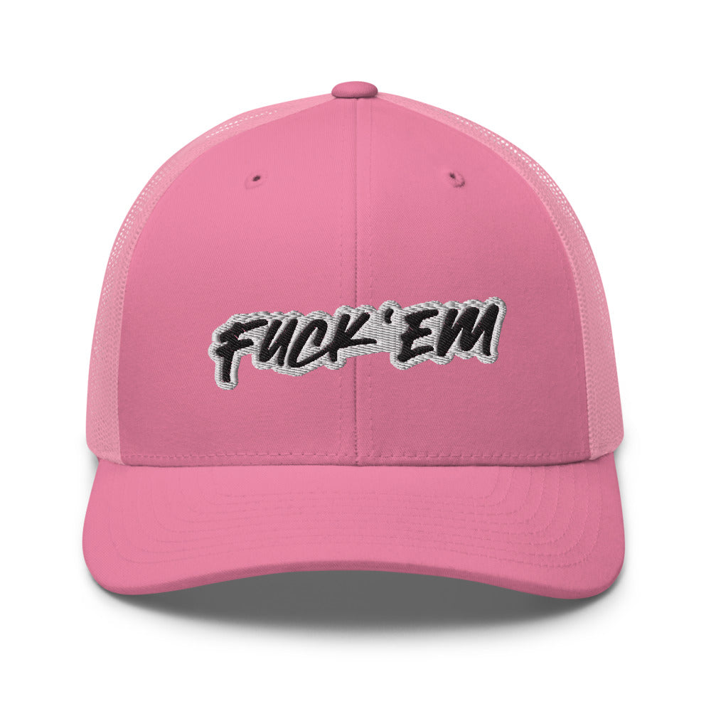 FUCK'EM Trucker Cap