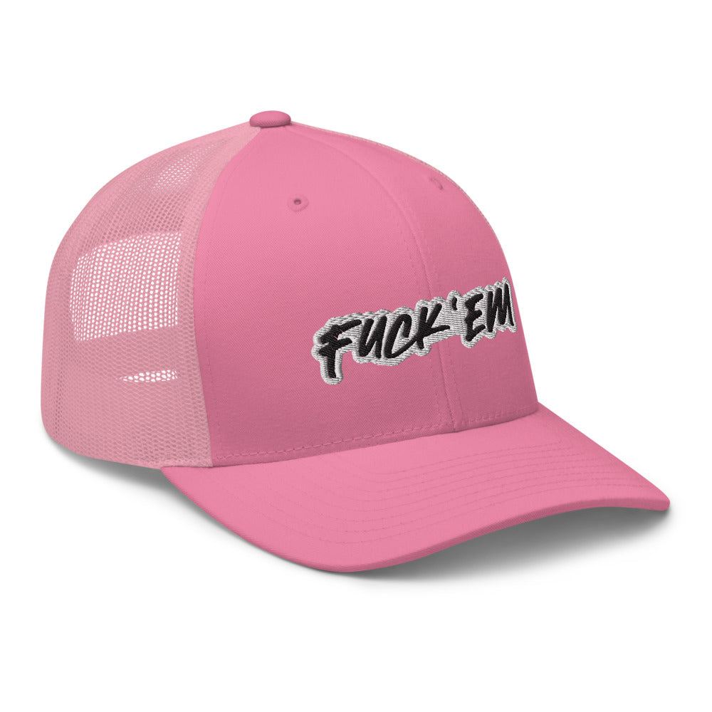 FUCK'EM Trucker Cap