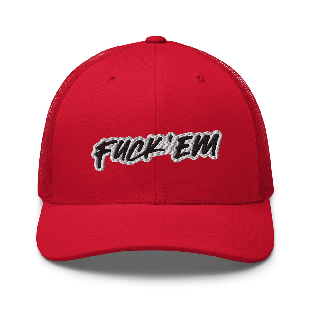 FUCK'EM Trucker Cap