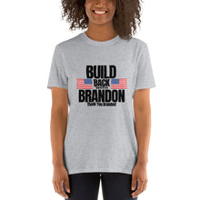 Load image into Gallery viewer, Build Back Brandon • Short-Sleeve Unisex T-Shirt
