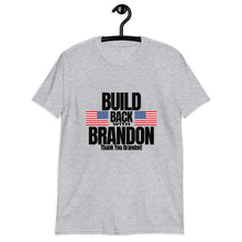 Load image into Gallery viewer, Build Back Brandon • Short-Sleeve Unisex T-Shirt
