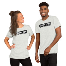 Load image into Gallery viewer, FUCK &#39;EM Short-Sleeve Unisex T-Shirt

