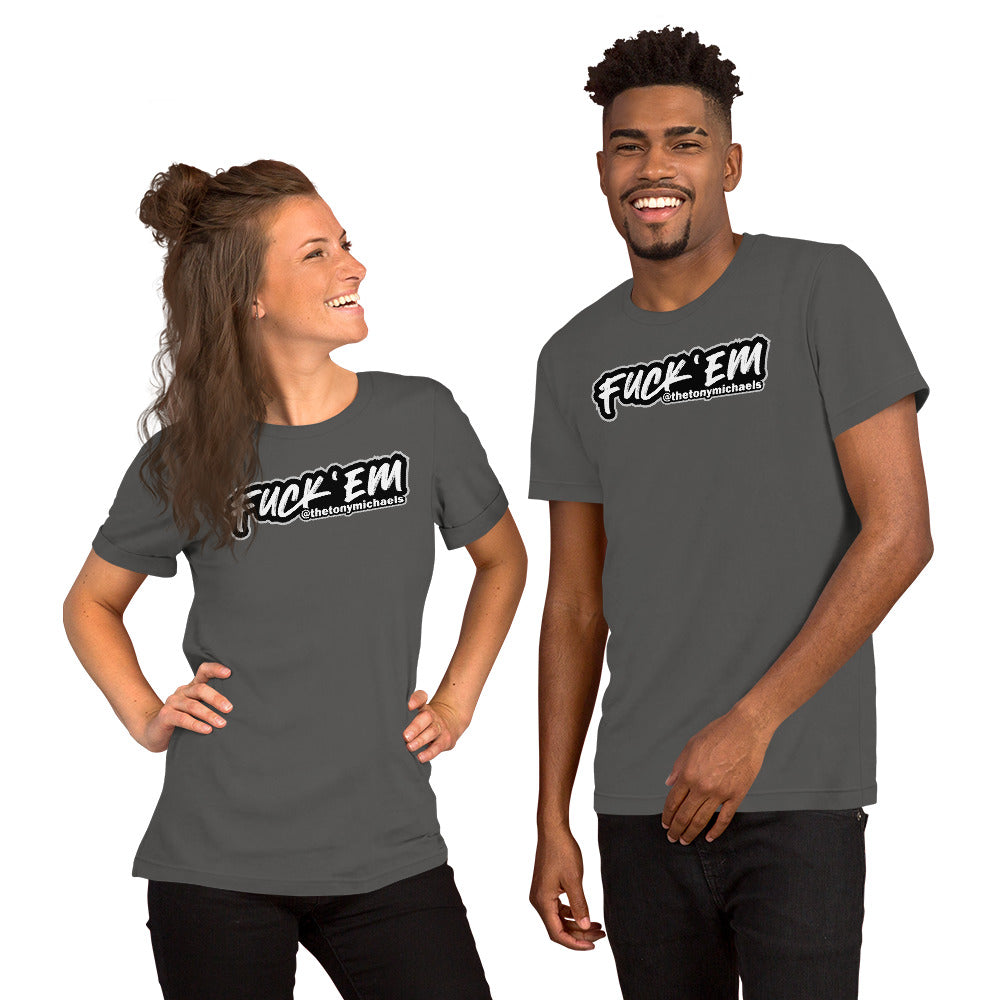 FUCK 'EM Short-Sleeve Unisex T-Shirt