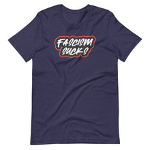 Load image into Gallery viewer, FASCISM SUCKS | Short-sleeve unisex t-shirt
